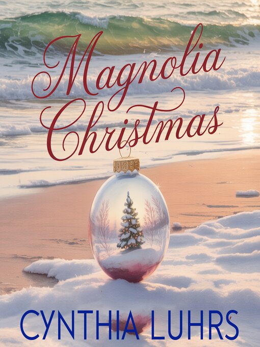 Title details for Magnolia Christmas by Cynthia Luhrs - Wait list